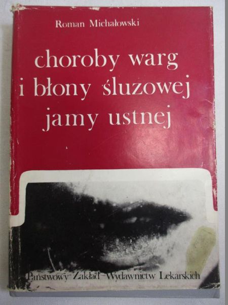 Michałowski Roman - Choroby warg i błony śluzowej jamy ustnej