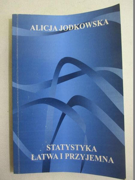 Jodkowska Alicja - Statystyka łatwa i przyjemna