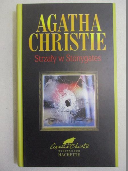 Christie Agatha - Strzały w Stonygates