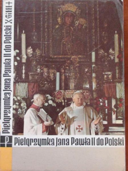 Dusza Stefan - Pielgrzymka Jana Pawła II do Polski