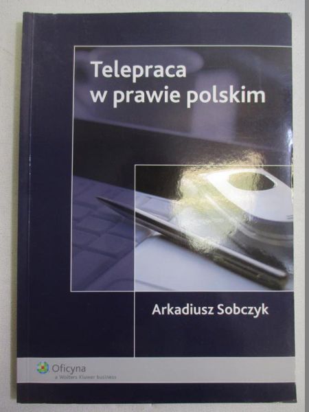 Sobczyk Arkadiusz - Telepraca w prawie polskim