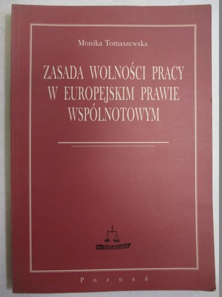 Zasada wolności pracy w Europejskim prawie wspólnotowym