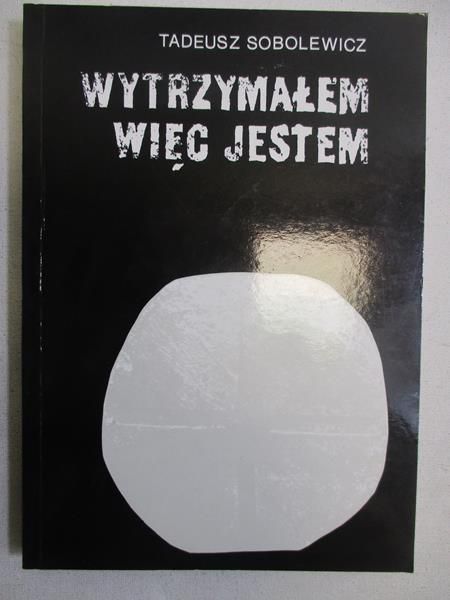 Wytrzymałem więc jestem