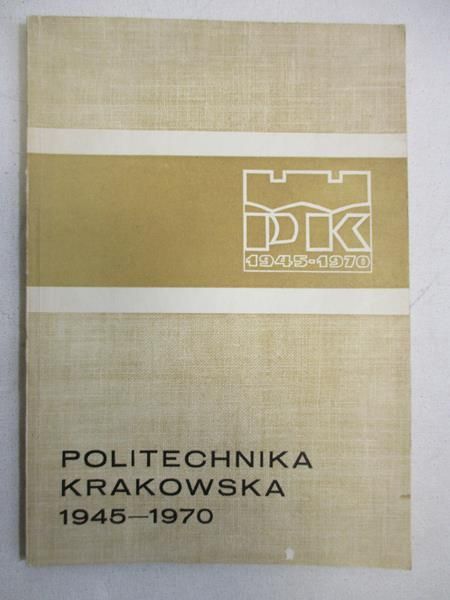 Ja -  Politechnika Krakowska 1945-1970