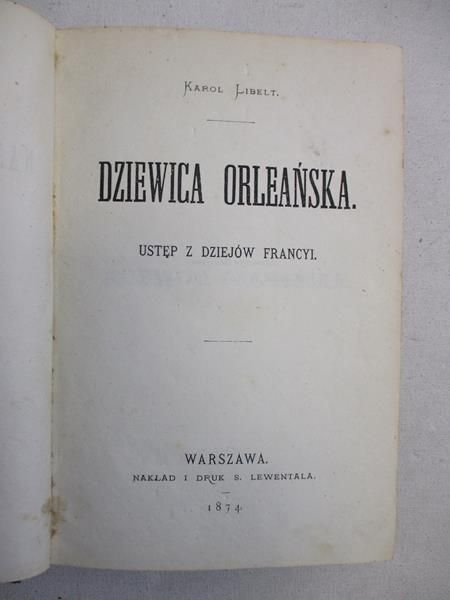 Libelt Karol    - Dziewica Orleańska