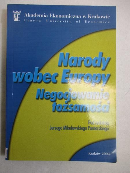 Narody wobec Europy. Negocjowanie tożsamości