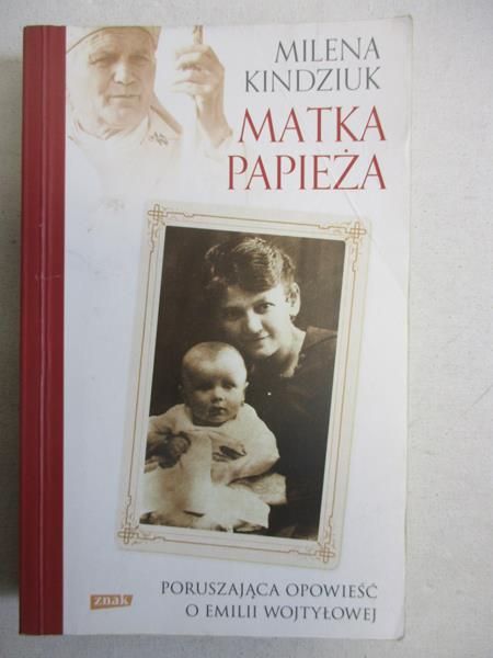 Kindziuk Milena - Matka Papieża
