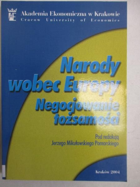 Narody wobec Europy. Negocjowanie tożsamości