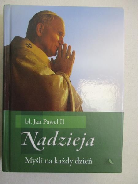 Jan Paweł II - Nadzieja. Myśli na każdy dzień