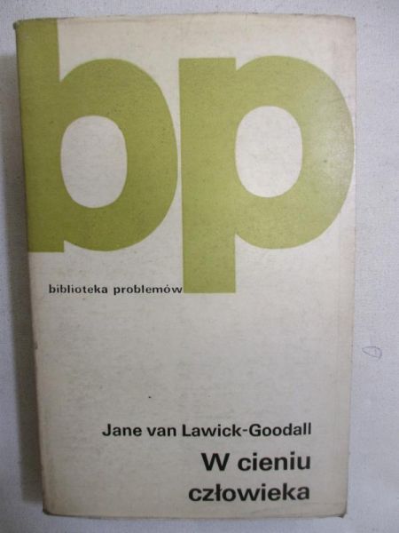Jane van Lawick-Goodall - W cieniu człowieka