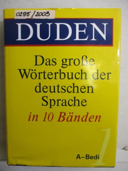 Duden. Das grosse Worterbuch der deutschen Sprache in 10 Banden, Tom I