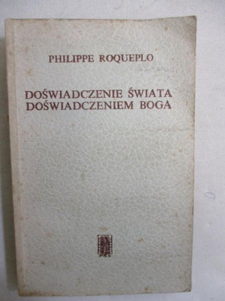 Roqueplo Philippe - Doświadczenie świata doświadczeniem Boga
