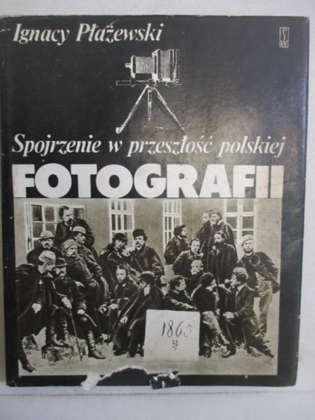Spojrzenie w przeszłość polskiej fotografii