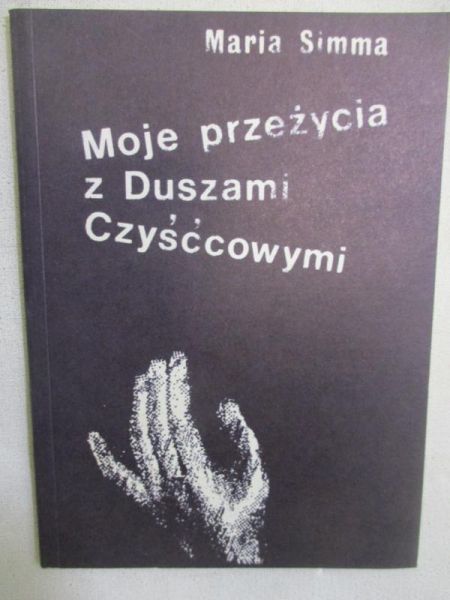 Simma Maria - Moje przeżycia z Duszami Czyśćcowymi