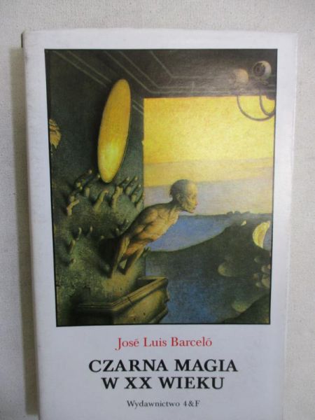 Barcelo Jose Luis - Czarna magia w XX wieku