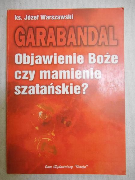 Garabandal. Objawienie Boże czy mamienie szatańskie?