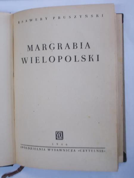 Pruszyński Ksawery - Margrabia Wielopolski, 1912  r.