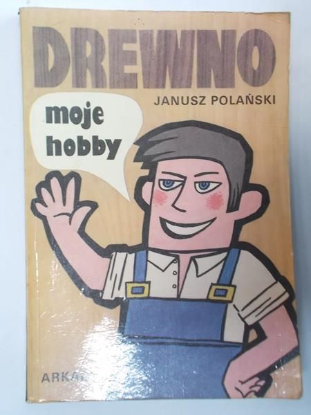 Drewno - moje hobby