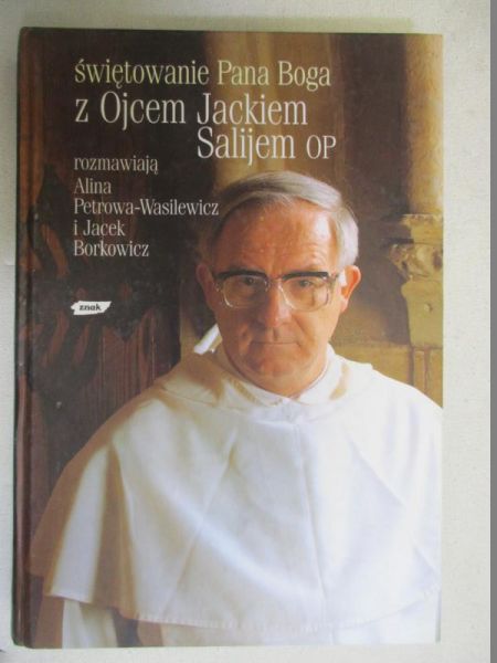 Świetowanie Pana Boga z ojcem Jackiem Salijem OP