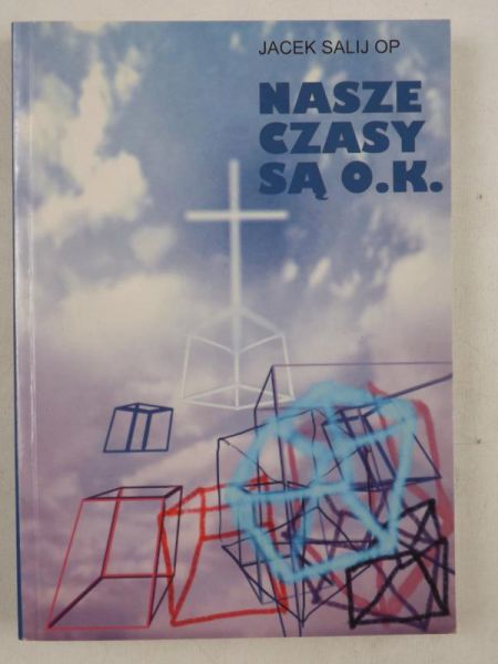 Nasze czasy są  O. K.