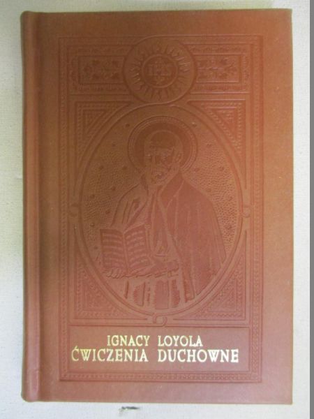 Loyola Ignacy - Ćwiczenia duchowe