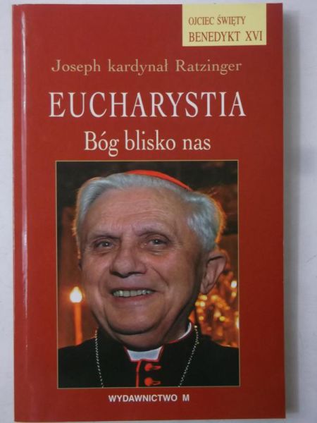 Eucharystia. Bóg blisko nas