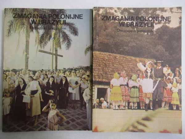Dworecki Tadeusz - Zmagania polonijne w Brazylii, T. II i IV