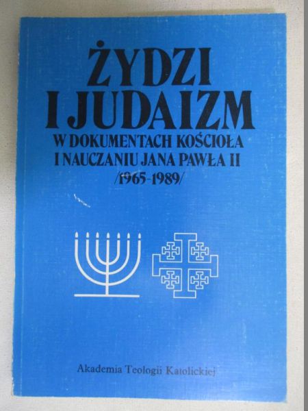 Chrostowski Waldemar (opr.) - Żydzi i Judaizm w dokumentach Kościoła i nauczaniu Jana Pawła II