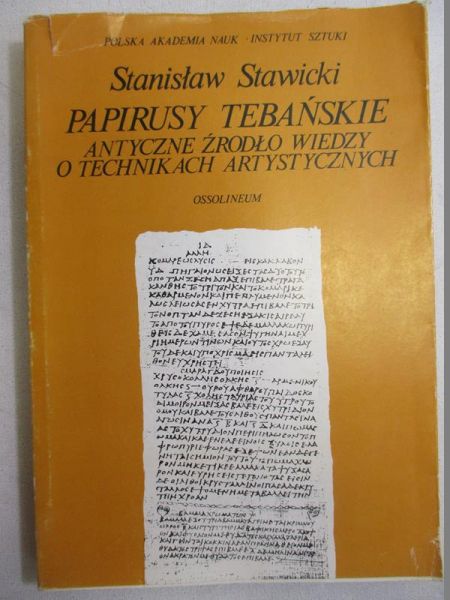 Papirusy tebańskie. Antyczne źródło wiedzy o technikach artystycznych