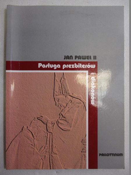 Jan Paweł II - Posługa prezbiterów i diakonów