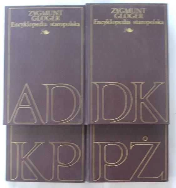 Gloger Zygmunt - Encyklopedia staropolska, Tomy I-IV