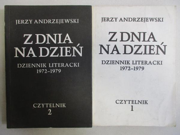 Andrzejewski Jerzy - Z dnia na dzień dzienniki literackie 1972-1979, t.I-II