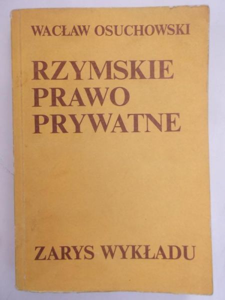 Osuchowski Wacław - Rzymskie prawo prywatne