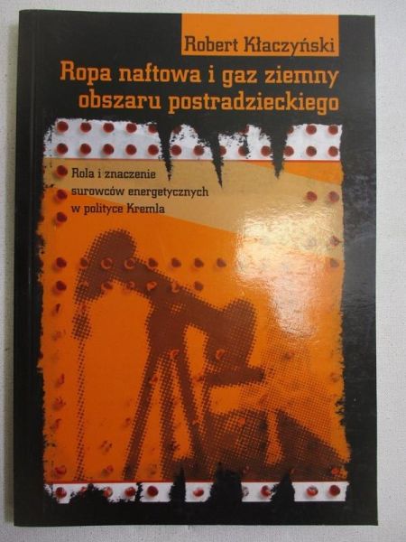 Ropa naftowa i gaz ziemny obszaru postradzieckiego