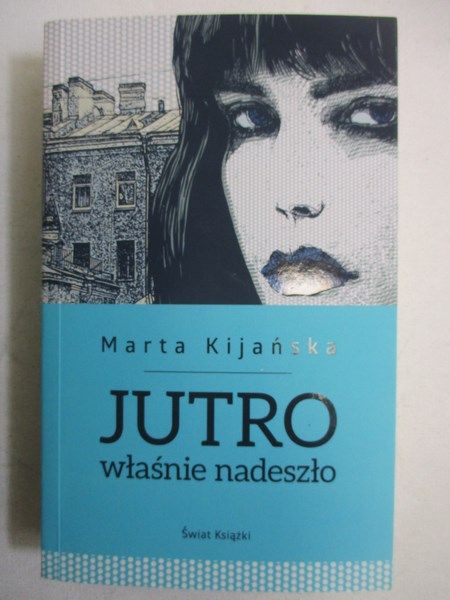 Jutro właśnie nadeszło
