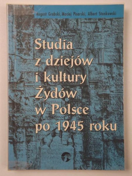 Studia z dziejów i kultury Żydów w Polsce po 1945 roku