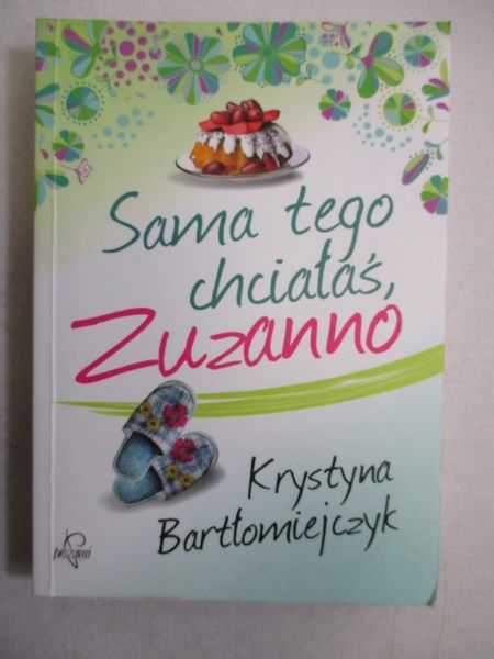 Bartłomiejczy Krystyna - Sama tego chciałaś Zuzanno