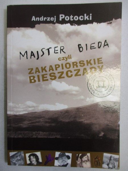 Majster bieda czyli zakapiorskie Bieszczady