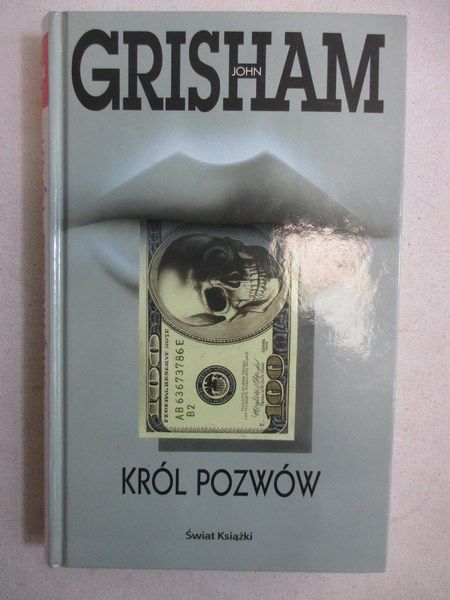 Grisham John - Król pozwów