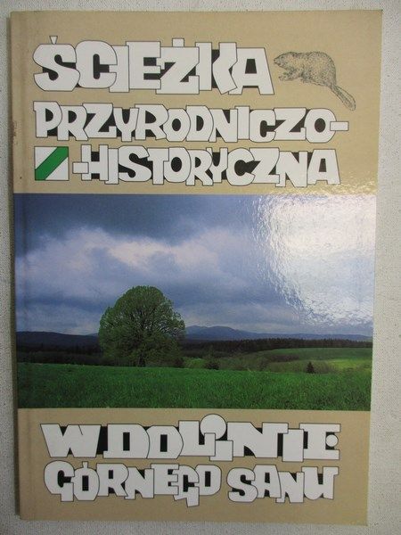 Ścieżka przyrodniczo-historyczna w dolinie Górnego Sanu