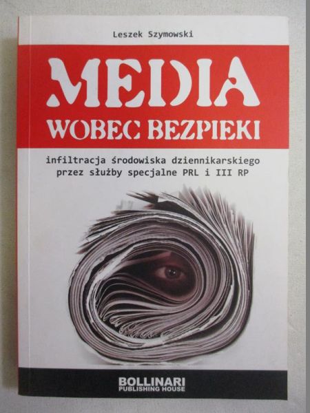 Szymowski Leszek - Media wobec bezpieki