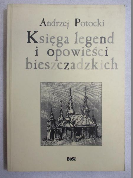 Księga legend i opowieści bieszczadzkich