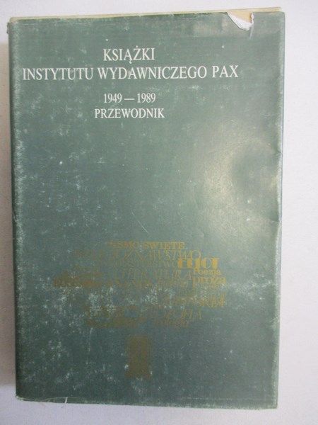 Książki Instytutu Wydawniczego Pax 1949-1989. Przewodnik