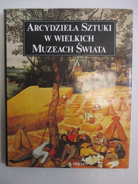 Arcydzieła sztuki w wielkich muzeach świata