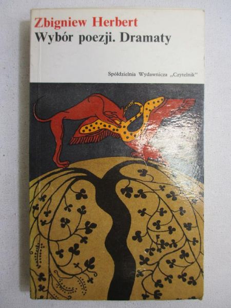 Herbert Zbigniew - Wybór poezji. Dramaty