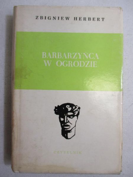 Herbert Zbigniew - Barbarzyńca w ogrodzie