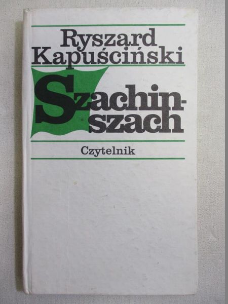 Kapuściński Ryszard - Szachinszach