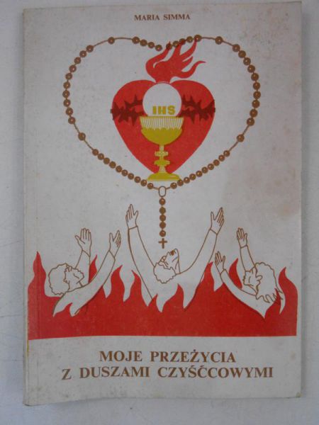 Simma Maria - Moje przeżycia z duszami czyśćcowymi