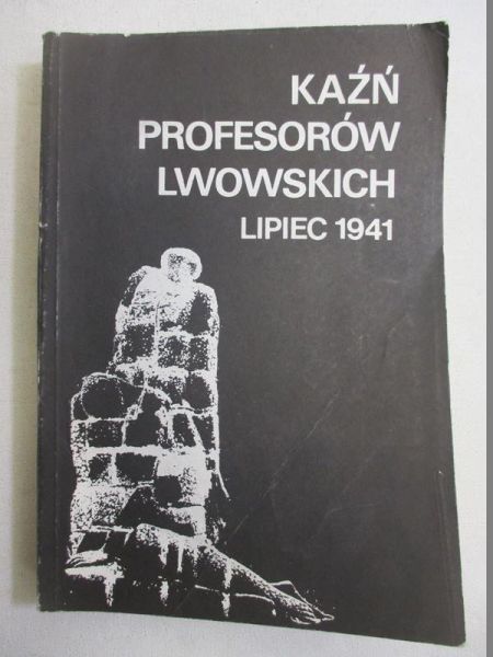 Albert Zygmunt - Kaźń profesorów lwowskich