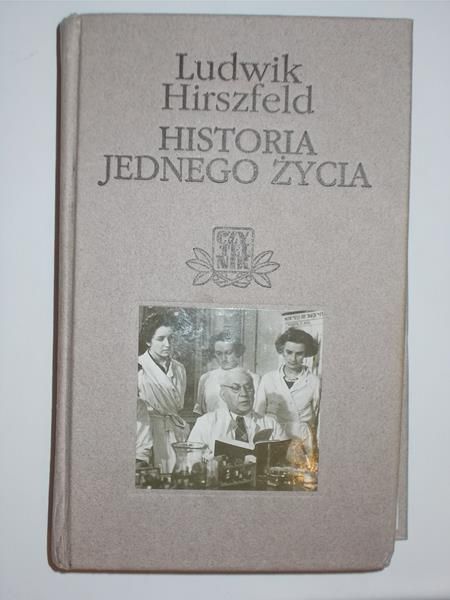 Hirszfeld Ludwik - Historia jednego życia
